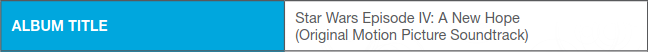 Album title: Star Wars Episode IV: A New Hope (Original Motion Picture Soundtrack)